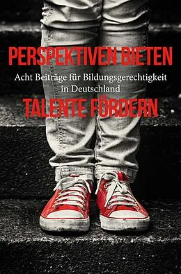 E-Book (epub) Perspektiven bieten - Talente fördern von Bastian Stein, Thea Link, Maja Lasi?