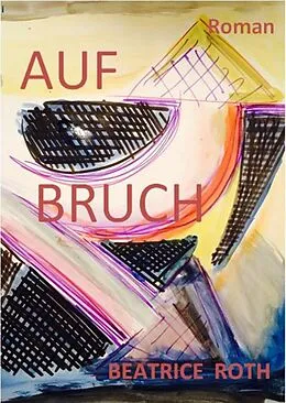 E-Book (epub) Aufbruch von Beatrice Roth