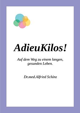 Kartonierter Einband AdieuKilos von Alfried Schinz