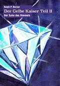 E-Book (epub) Der Gelbe Kaiser von Ralph-Peter Becker