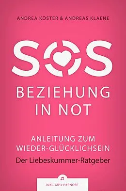 E-Book (epub) SOS Beziehung in Not von Andrea Köster, Andreas Klaene