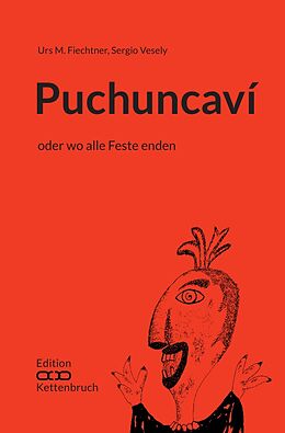 Kartonierter Einband Edition Kettenbruch / Puchuncaví von Sergio Vesely, Urs M. Fiechtner