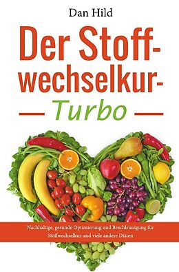 Kartonierter Einband Der Stoffwechselkur-Turbo von Dan Hild