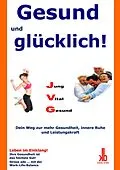 E-Book (epub) Gesund und glücklich! von Karina Bernd