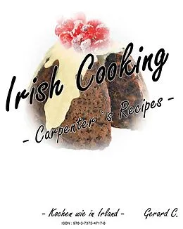 E-Book (epub) Irish Cooking - Carpenter`s Recipes - von Gerard Carpenter