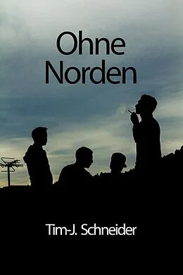 E-Book (epub) Ohne Norden von Tim-Julian Schneider