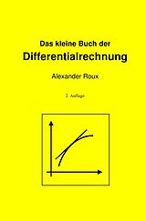 Kartonierter Einband Das kleine Buch der Differentialrechnung von Alexander Roux