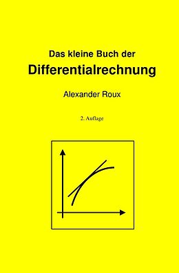 Kartonierter Einband Das kleine Buch der Differentialrechnung von Alexander Roux