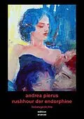 E-Book (epub) rushhour der endorphine von Andrea Pierus