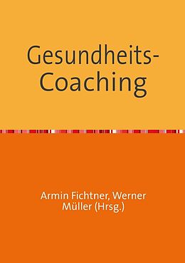 Kartonierter Einband Sammlung infoline / Gesundheits-Coaching von Armin Fichtner