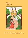 E-Book (epub) Prinzessin Liane und der Engel Bonifatia von Nora Olafson