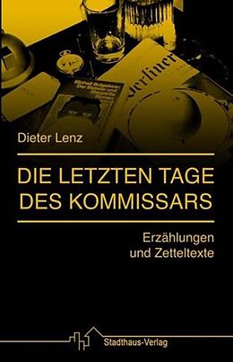 E-Book (epub) Die letzten Tage des Kommissars von Dieter Lenz