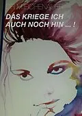 E-Book (epub) Das kriege ich auch noch hin von Dr. Phil. Monika Eichenauer