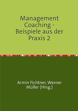 Kartonierter Einband Sammlung infoline / Management Coaching - Beispiele aus der Praxis 2 von Armin Fichtner