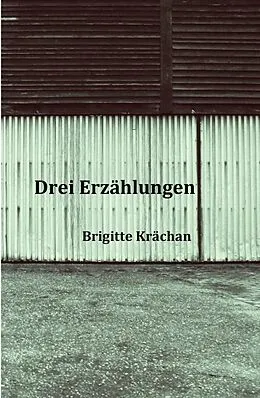E-Book (epub) Drei Erzählungen von Brigitte Krächan