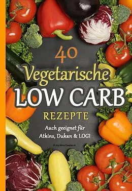 E-Book (epub) 40 Vegetarische Low Carb Rezepte von Atkins Diaetplan.de