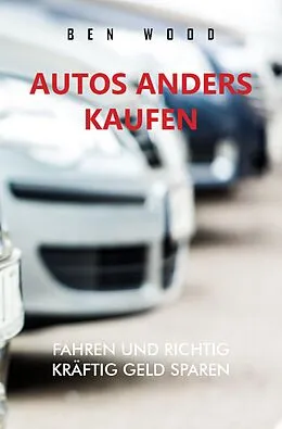 E-Book (epub) Autos anders kaufen von Ben Wood