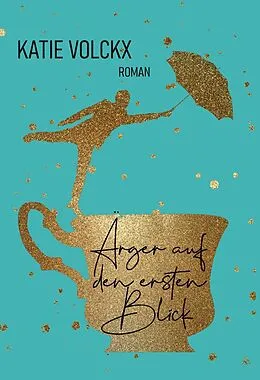 E-Book (epub) Ärger auf den ersten Blick von Katie Volckx