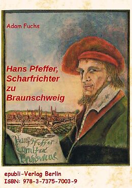 Kartonierter Einband Hans Pfeffer - Scharfrichter zu Braunschweig von Adam Fuchs