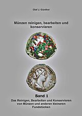 Kartonierter Einband Münzen:Reinigen- Bearbeiten-Konservieren Bd. 1 von Olaf J. Günther