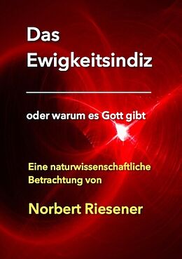 E-Book (epub) DAS EWIGKEITSINDIZ von Norbert Riesener