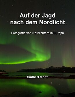 E-Book (epub) Auf der Jagd nach dem Nordlicht von Suitbert Monz