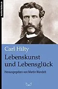 E-Book (epub) Lebenskunst und Lebensglück von Carl Hilty