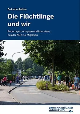 E-Book (epub) Die Flüchtlinge und wir von Neue Osnabrücker Zeitung