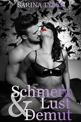E-Book (epub) Schmerz, Lust und Demut von Sarina Tyler