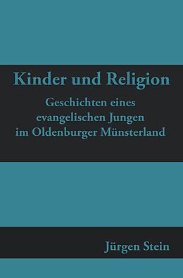 Kartonierter Einband Kinder und Religion von Jürgen Stein