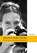E-Book (epub) Menschen. Medien. Macher. von Branko Woischwill