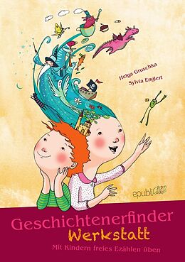 Fachbuch Geschichtenerfinderwerkstatt von Helga Gruschka, Sylvia Englert