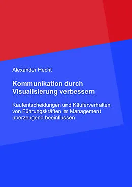 E-Book (epub) Kommunikation durch Visualisierung verbessern von Institut für Managementvisualisierung