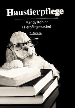 E-Book (epub) Haustierpflege 2. Auflage von Mandy Köhler