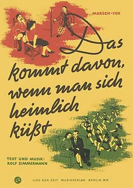 E-Book (epub) Das kommt davon, wenn man sich heimlich küßt von Rolf Zimmermann