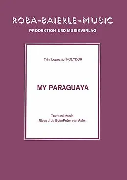 E-Book (epub) My Paraguaya von Richard de Bois, Peter van Asten, Trini Lopez