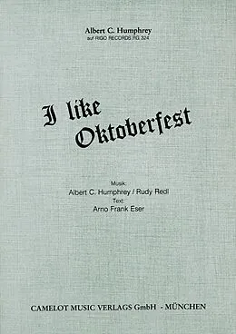 E-Book (epub) I Like Oktoberfest von Albert C. Humphrey, Rudi Redl, Arno Frank Eser