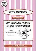 E-Book (epub) Die schönen Frauen haben immer Recht von Peter Igelhoff, Kurt Feltz, Peter Alexander