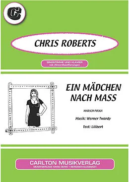 E-Book (epub) Ein Mädchen nach Mass von Werner Twardy, Lilibert, Chris Roberts