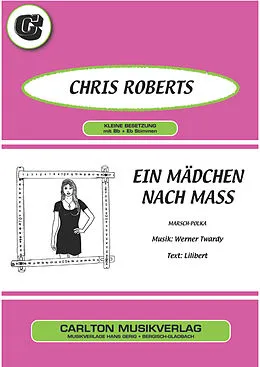 E-Book (epub) Ein Mädchen nach Mass von Werner Twardy, Lilibert, Chris Roberts