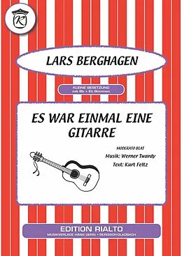 E-Book (epub) Es war einmal eine Gitarre von Werner Twardy, Kurt Feltz, Lars Berghagen