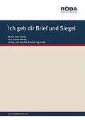 E-Book (epub) Ich geb dir Brief und Siegel von Hajo Fiebig, Günter Wedde