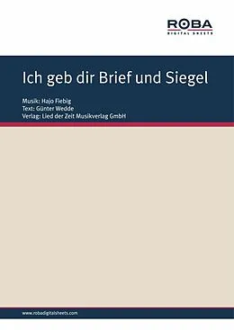 E-Book (epub) Ich geb dir Brief und Siegel von Hajo Fiebig, Günter Wedde