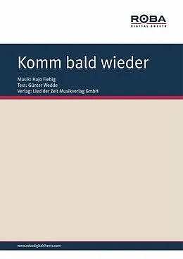 E-Book (epub) Komm bald wieder von Hajo Fiebig, Günter Wedde