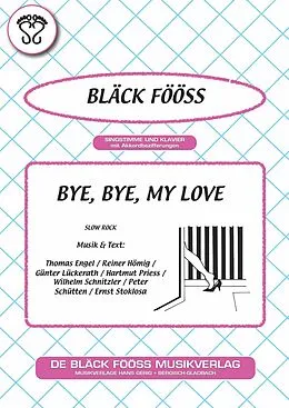 E-Book (epub) Bye, Bye, my Love von Thomas Engel, Reiner Hömig, Günter Lückerath