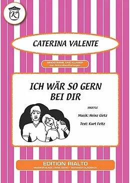 E-Book (epub) Ich wär so gern bei dir von Heinz Gietz, Kurt Feltz