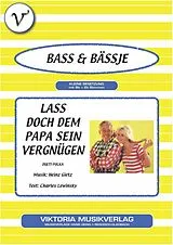 E-Book (epub) Lass doch dem Papa sein Vergnügen von Charles Lewinsky, Heinz Gietz, Bass & Bässje