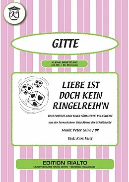 E-Book (epub) Liebe ist doch kein Ringelreih'n von Kurt Feltz, Peter Laine, Gitte