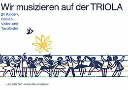 E-Book (epub) Wir musizieren auf der Triola von Willibald Winkler