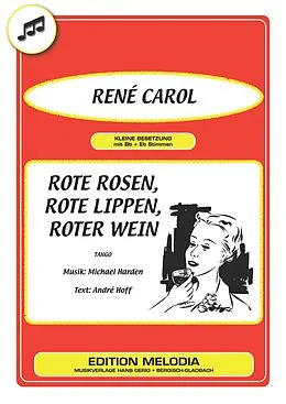 E-Book (epub) Rote Rosen, rote Lippen, roter Wein von André Hoff, Michael Harden, René Carol
